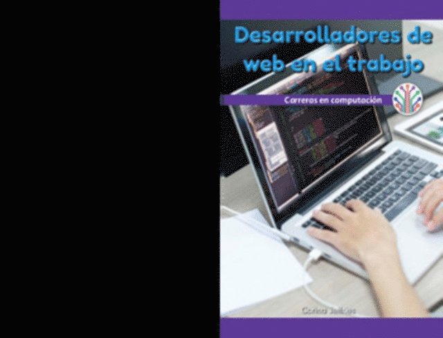 Corina Jeffries - Desarrolladores de web en el trabajo: Carreras en computación (Web Developers at Work: Careers in Computers), E-bok