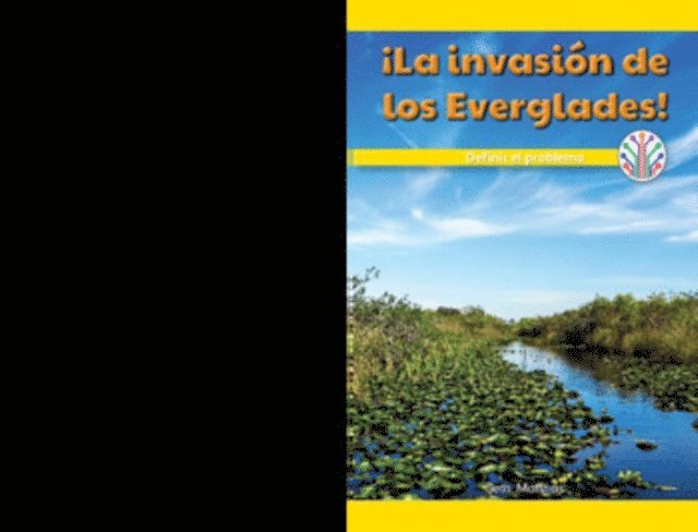 Seth Matthas - ¡La invasión de los Everglades!: Definir el problema (Everglades Invasion!: Defining the Problem), E-bok