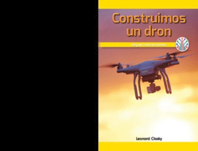 Leonard Clasky - Construimos un dron: Seguir instrucciones (We Build a Drone: Following Instructions), E-bok
