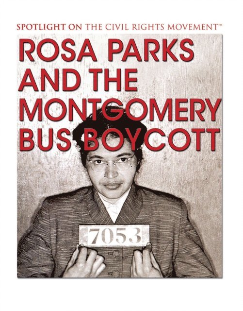 Anita Louise McCormick - Rosa Parks and the Montgomery Bus Boycott, E-bok