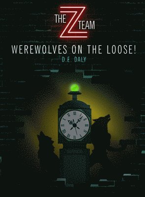 D. E. Daly - Werewolves on the Loose!, Häftad