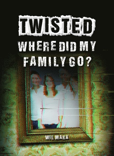Wil Mara - Where Did My Family Go?, E-bok