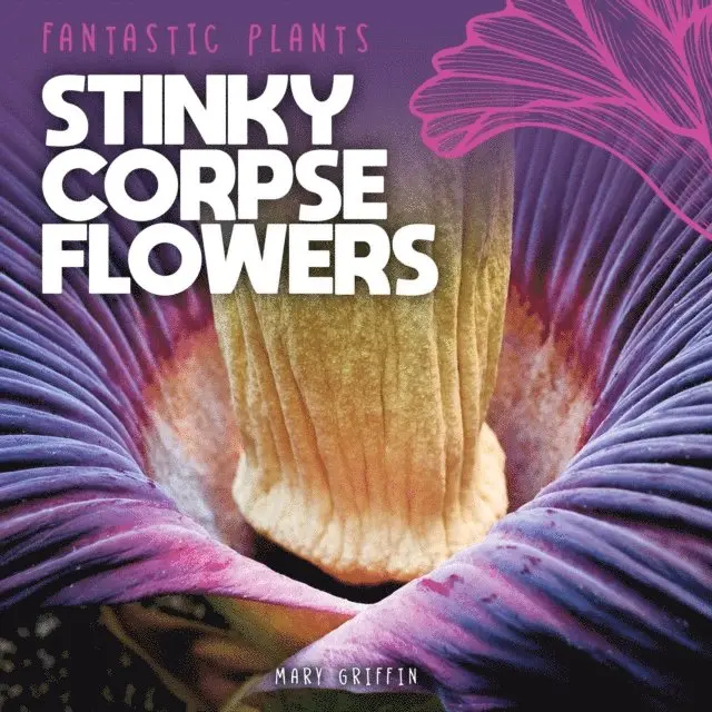 Mary Griffin - Stinky Corpse Flowers, E-bok. Tillgänglighet: Lägg i varukorg