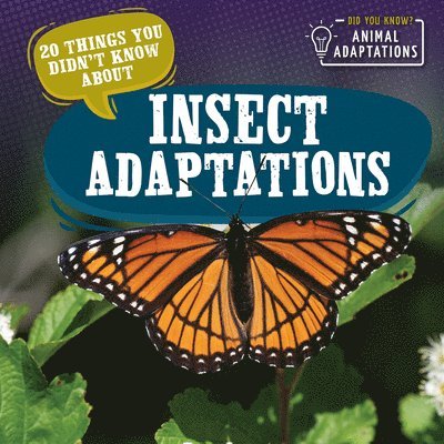 Sloane Hughes - 20 Things You Didn't Know about Insect Adaptations, Inbunden