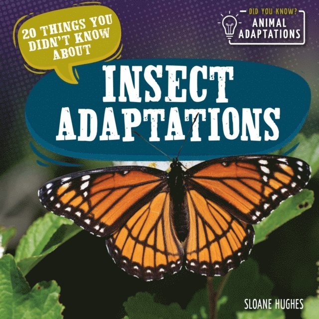 Sloane Hughes - 20 Things You Didn't Know About Insect Adaptations, E-bok