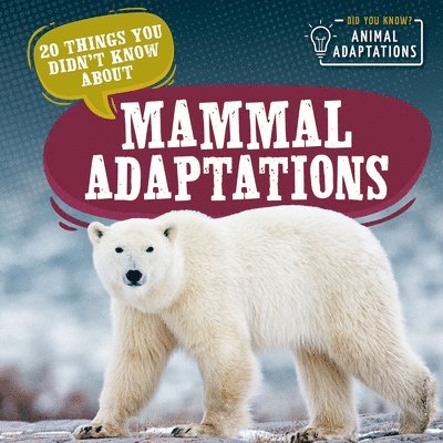 Sloane Hughes - 20 Things You Didn't Know about Mammal Adaptations, Häftad