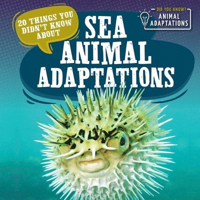 Sloane Hughes - 20 Things You Didn't Know about Sea Animal Adaptations, Häftad