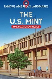 U.S. Mint: Making America's Money
