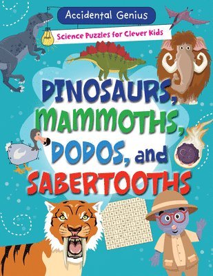 Alix Wood - Dinosaurs, Mammoths, Dodos, and Sabertooths, Häftad