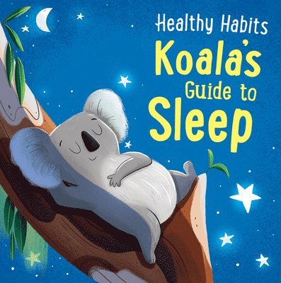 Lisa Edwards - Koala's Guide to Sleep, Häftad. Tillgänglighet: Lägg i varukorg