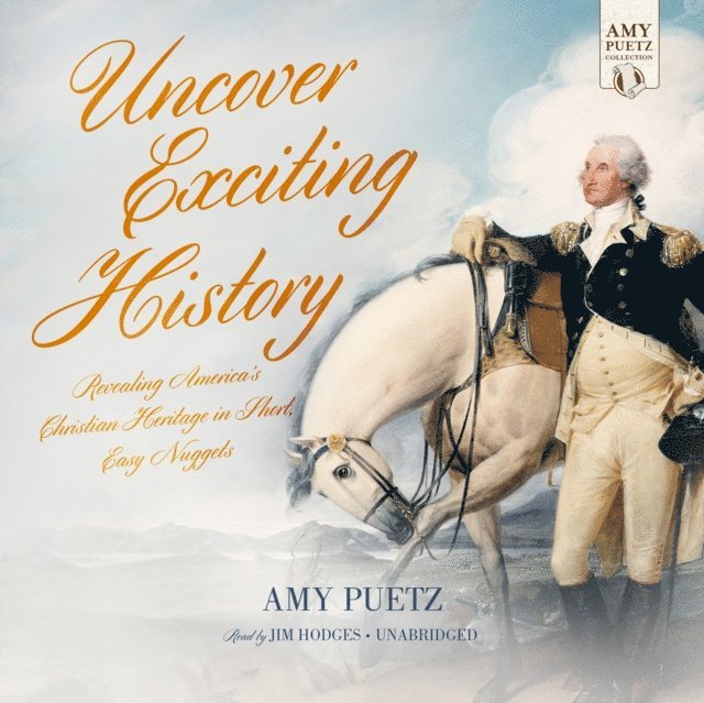 Amy Puetz - Uncover Exciting History, Ljudbok