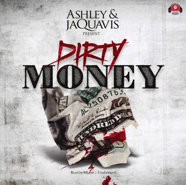 Ashley & JaQuavis - Dirty Money, Ljudbok