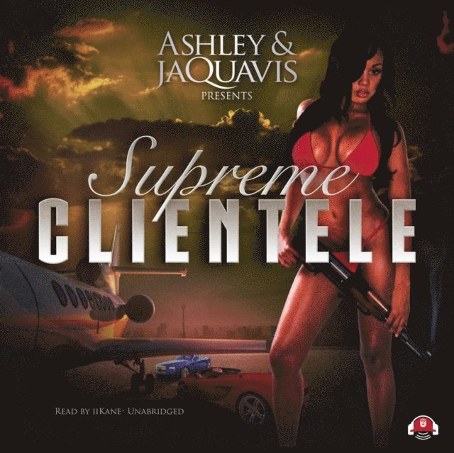 Ashley & JaQuavis - Supreme Clientele, Ljudbok
