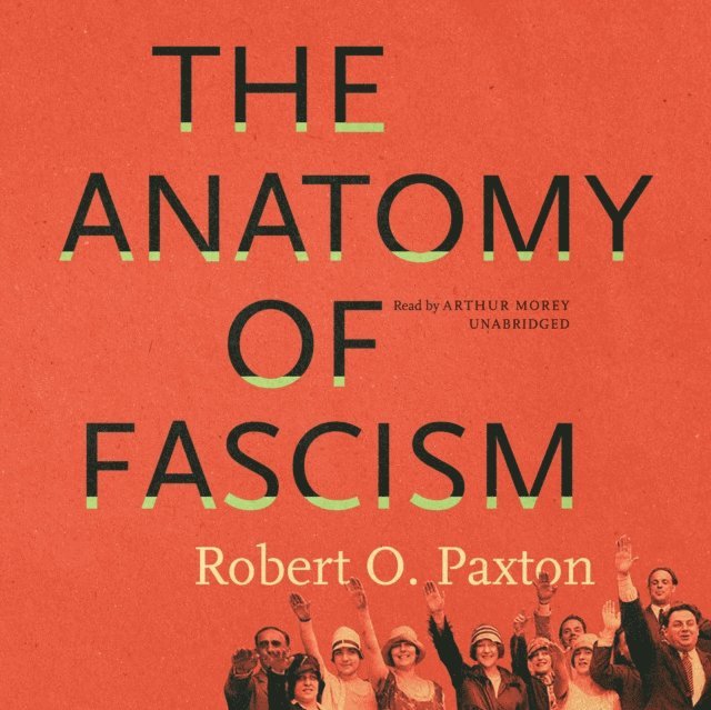 Robert O. Paxton - Anatomy of Fascism, Ljudbok