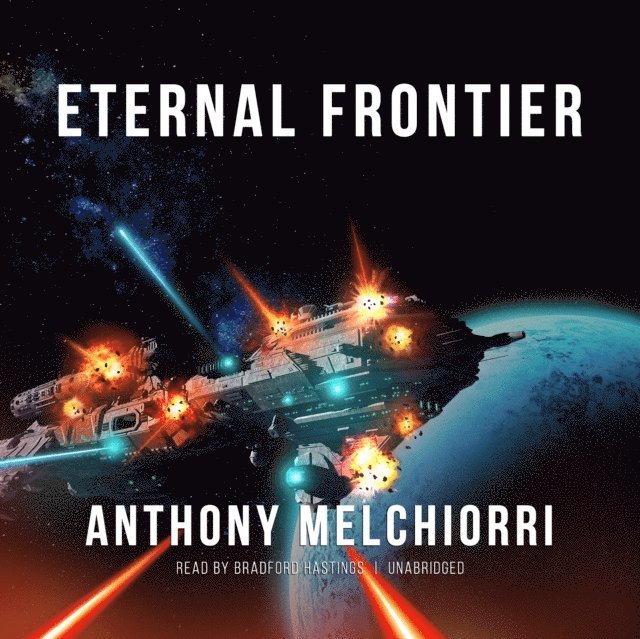 Anthony J. Melchiorri - Eternal Frontier, Ljudbok
