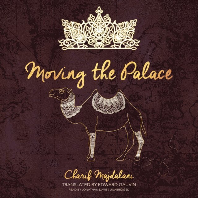 Charif Majdalani - Moving the Palace, Ljudbok