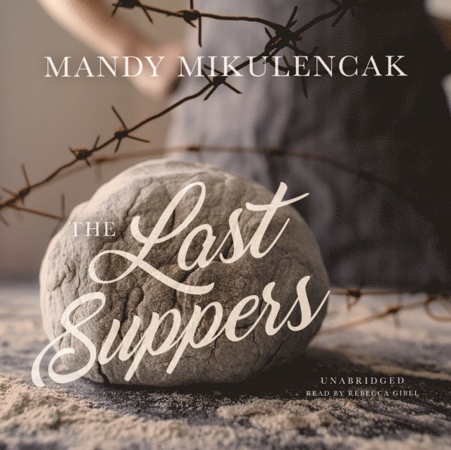Mandy Mikulencak - Last Suppers, Ljudbok