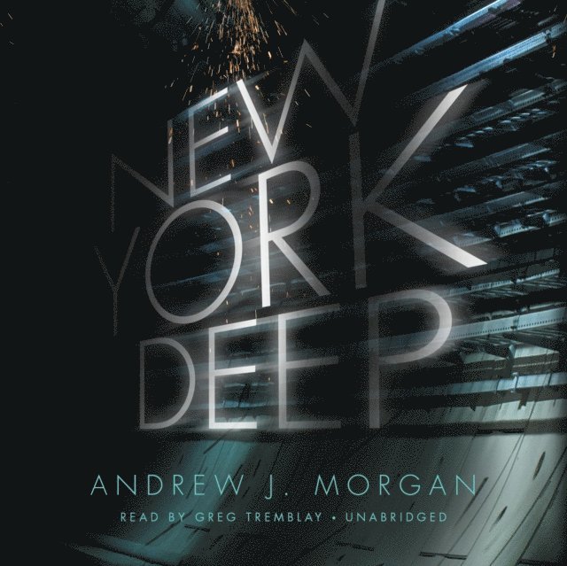 Andrew James Morgan - New York Deep, Ljudbok