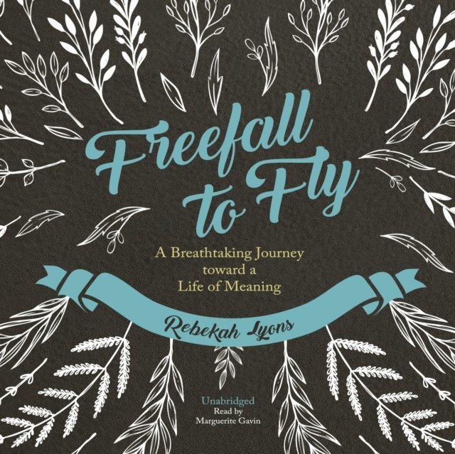 Rebekah Lyons - Freefall to Fly, Ljudbok