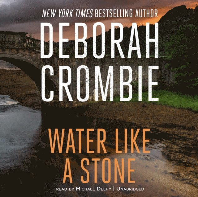 Deborah Crombie - Water Like a Stone, Ljudbok
