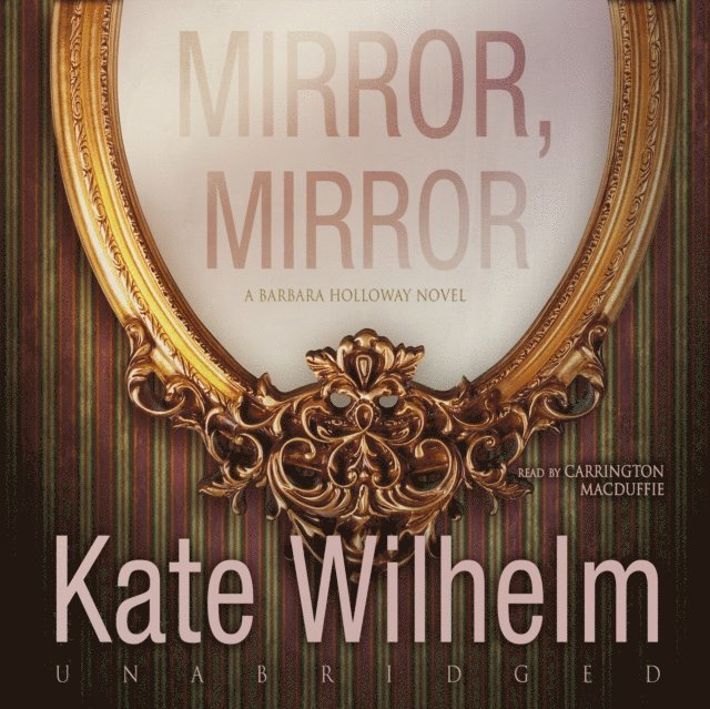 Kate Wilhelm - Mirror, Mirror, Ljudbok