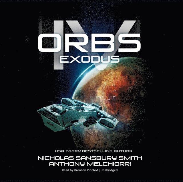 Anthony J. Melchiorri, Nicholas Sansbury Smith - Orbs IV, Ljudbok