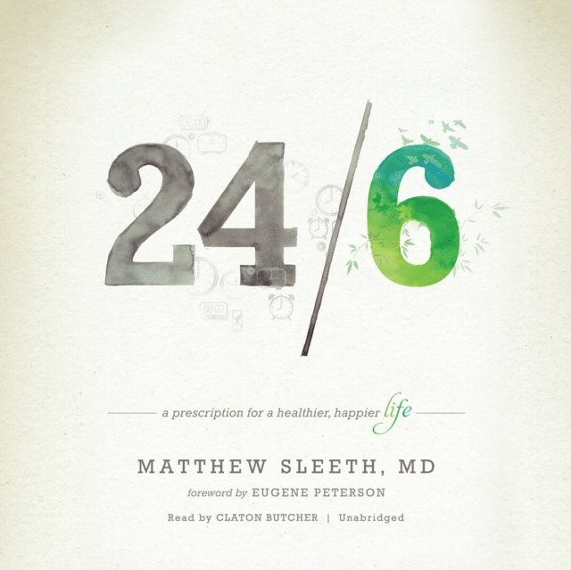 MD Matthew Sleeth - 24/6, Ljudbok