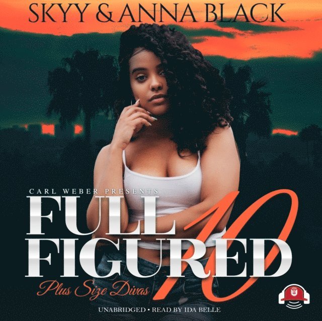 Anna Black, Skyy - Full Figured 10, Ljudbok