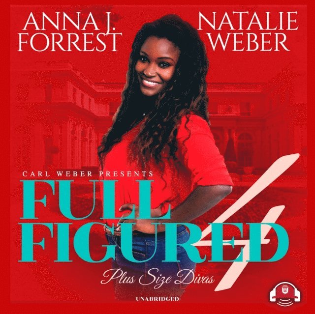 Natalie Weber, Anna J. - Full Figured 4, Ljudbok