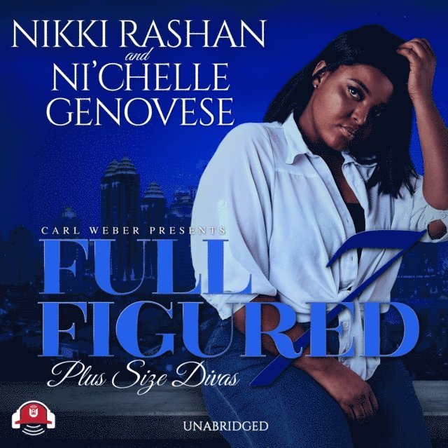 Ni'chelle Genovese, Nikki Rashan - Full Figured 7, Ljudbok