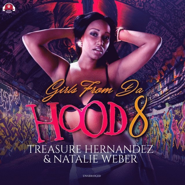 Natalie Weber, Treasure Hernandez - Girls from da Hood 8, Ljudbok