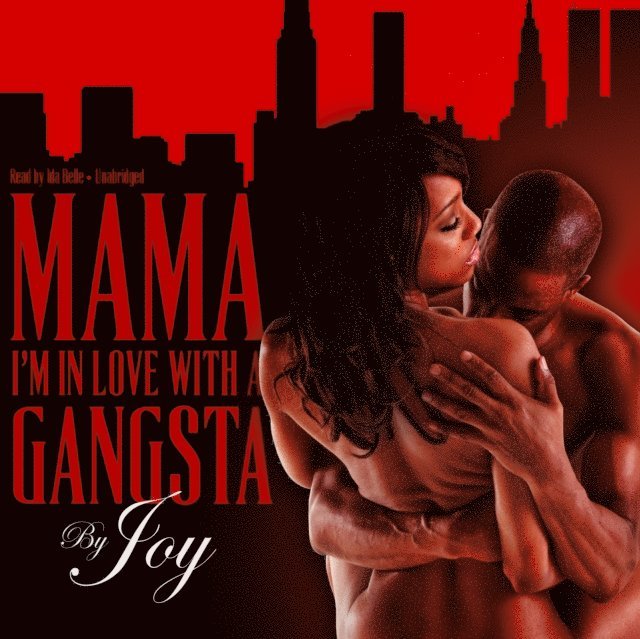 Joy - Mama, I'm In Love With a Gangsta, Ljudbok