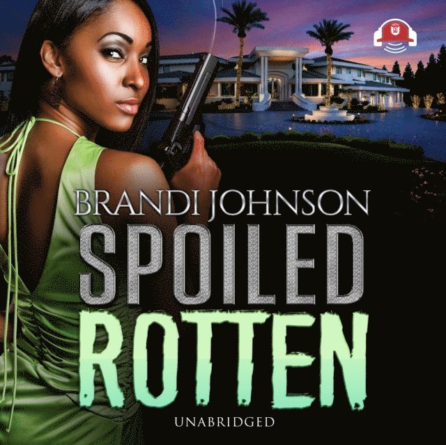 Brandi Johnson - Spoiled Rotten, Ljudbok