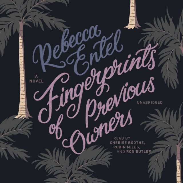 Rebecca Entel - Fingerprints of Previous Owners, Ljudbok
