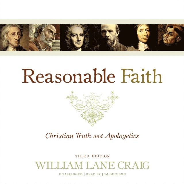William Lane Craig - Reasonable Faith, Third Edition, Ljudbok