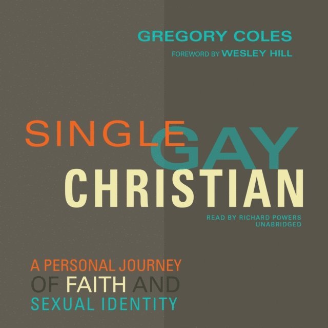 Gregory Coles - Single, Gay, Christian, Ljudbok