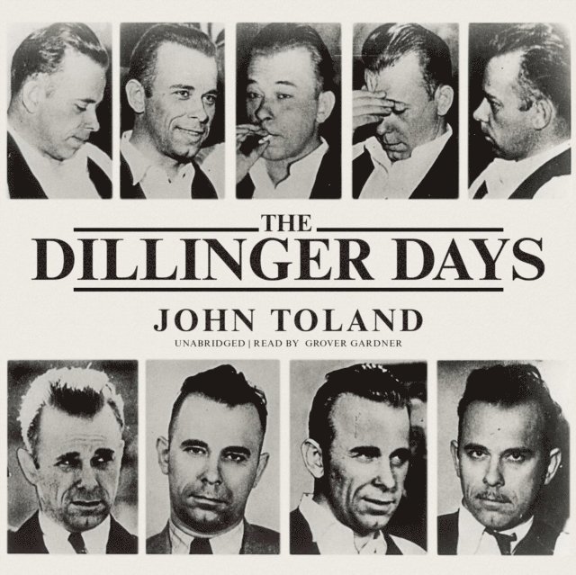 John Toland - Dillinger Days, Ljudbok