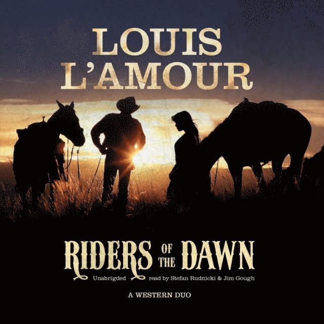 Louis L'Amour - Riders of the Dawn, Ljudbok