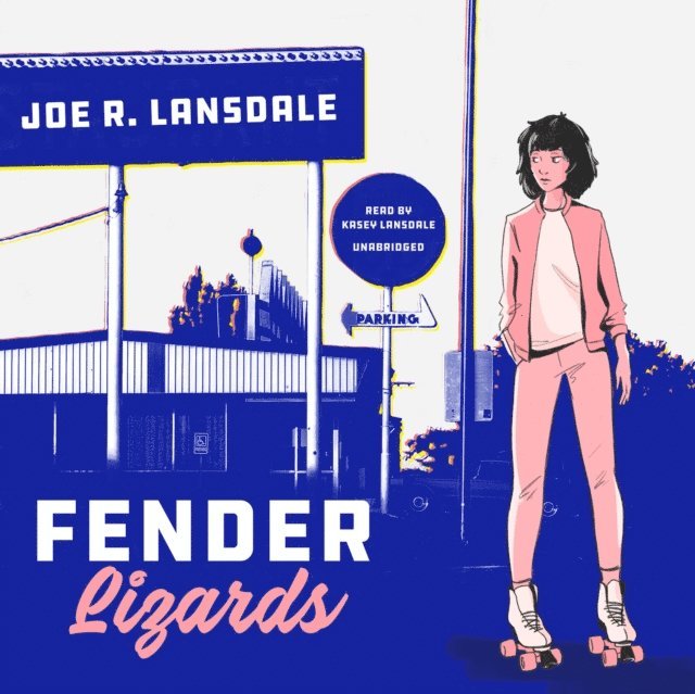 Joe R. Lansdale - Fender Lizards, Ljudbok