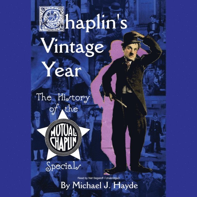 Michael J. Hayde - Chaplin's Vintage Year, Ljudbok