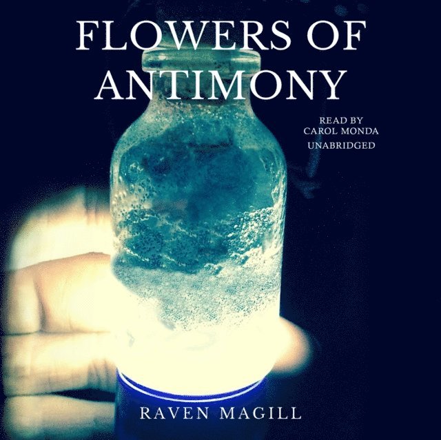 Raven Magill - Flowers of Antimony, Ljudbok