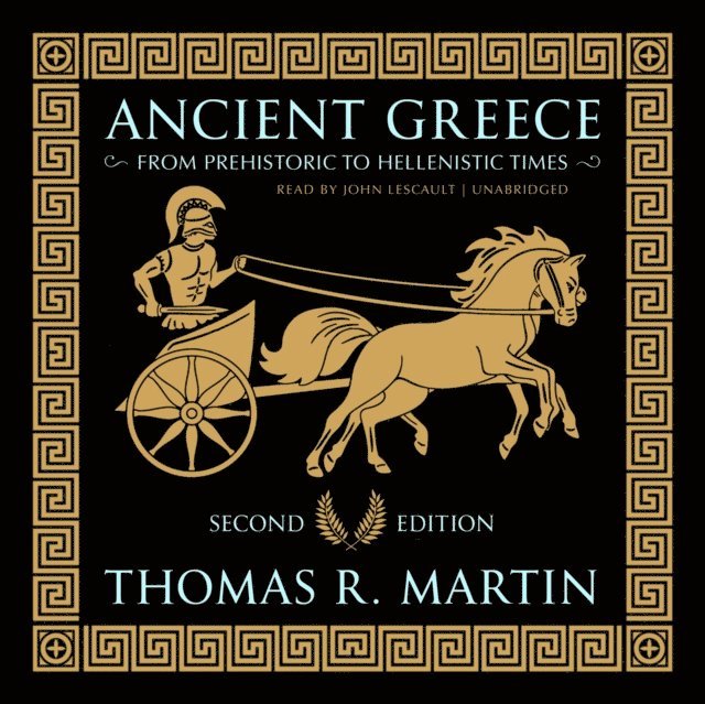 Thomas R. Martin - Ancient Greece, Second Edition, Ljudbok