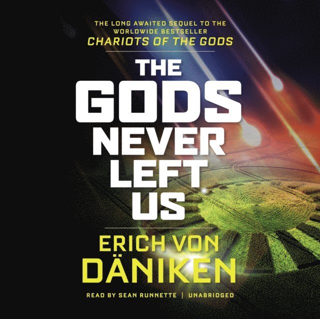 Erich von Daniken - Gods Never Left Us, Ljudbok