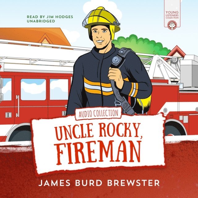 James Burd Brewster - Adventures of Uncle Rocky, Fireman, Ljudbok