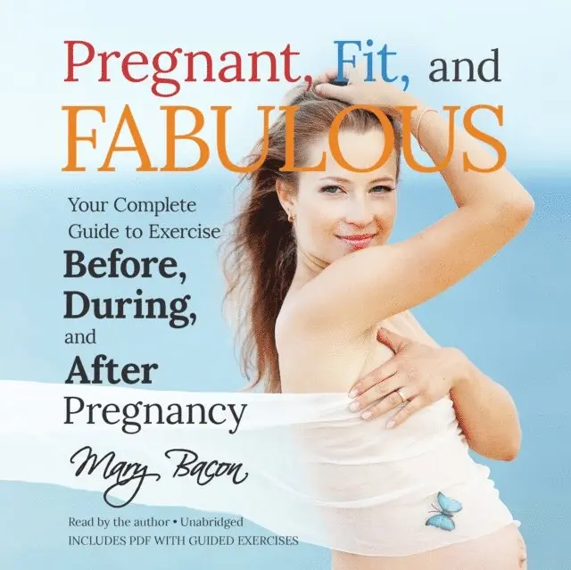 Mary Bacon - Pregnant, Fit, and Fabulous, Ljudbok. Tillgänglighet: Lägg i varukorg