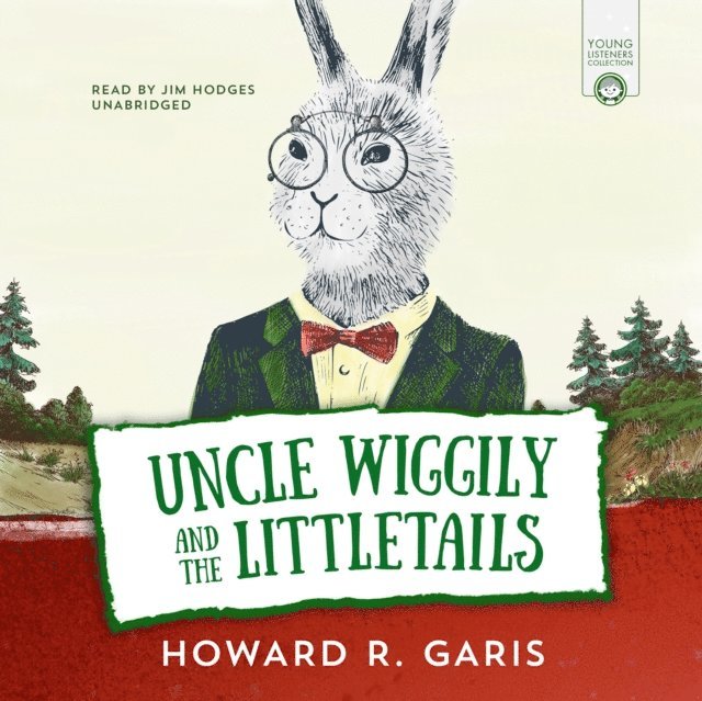 Howard Garis - Uncle Wiggily and the Littletails, Ljudbok