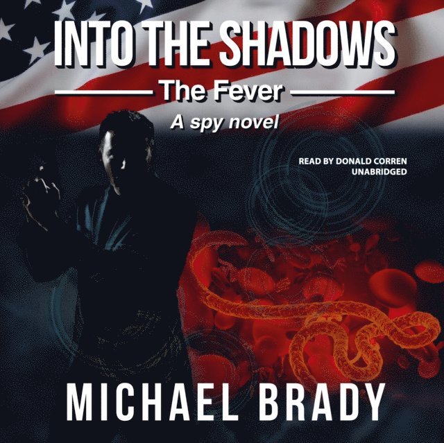 Michael Brady - Into the Shadows: The Fever, Ljudbok