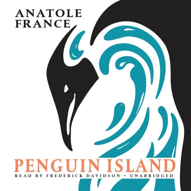 Anatole France - Penguin Island, Ljudbok