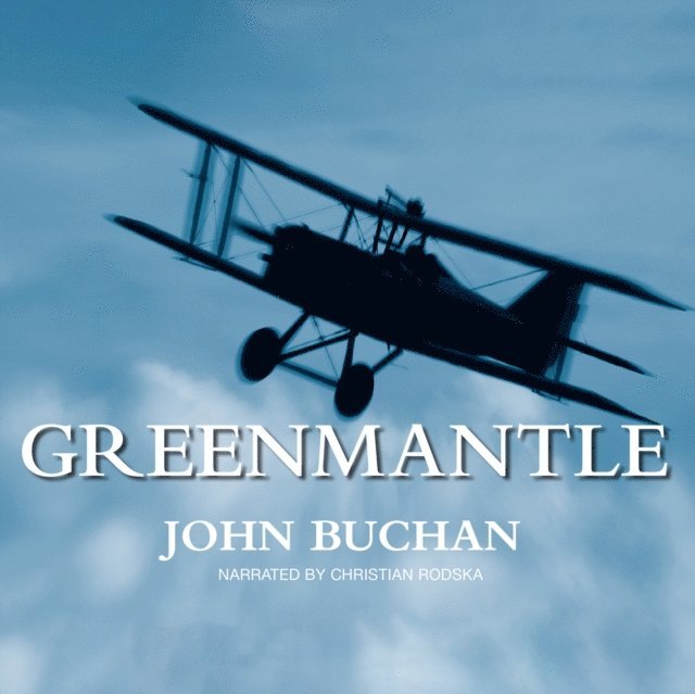 John Buchan - Greenmantle, Ljudbok