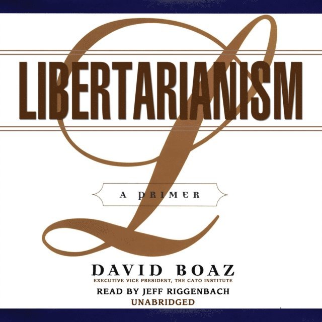 David Boaz - Libertarianism, Ljudbok